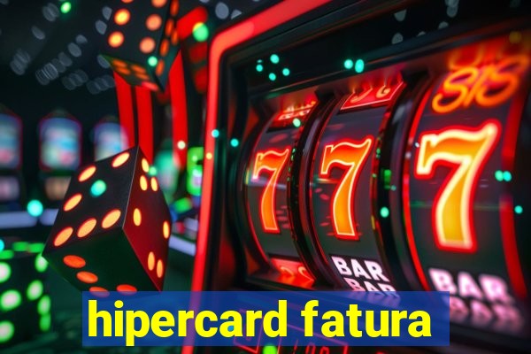 hipercard fatura